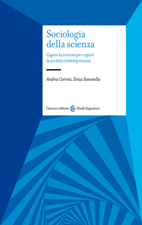 Copertina del libro Sociologia della scienza (Capire la scienza per capire la società contemporanea)