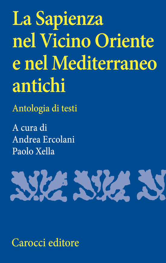 Copertina del libro La Sapienza nel Vicino Oriente e nel Mediterraneo antichi (Antologia di testi)