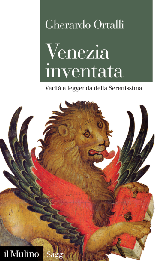 Copertina del libro Venezia inventata (Verità e leggenda della Serenissima)