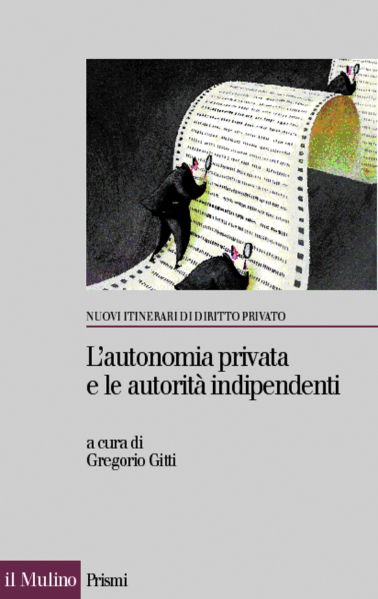 Copertina del libro L'autonomia privata e le autorità indipendenti (La metamorfosi del contratto)