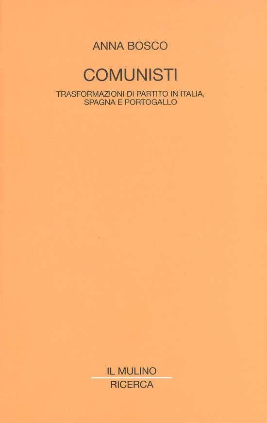 Copertina del libro Comunisti (Trasformazioni di partito in Italia, Spagna e Portogallo)